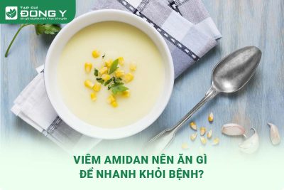 Viêm amidan nên ăn gì
