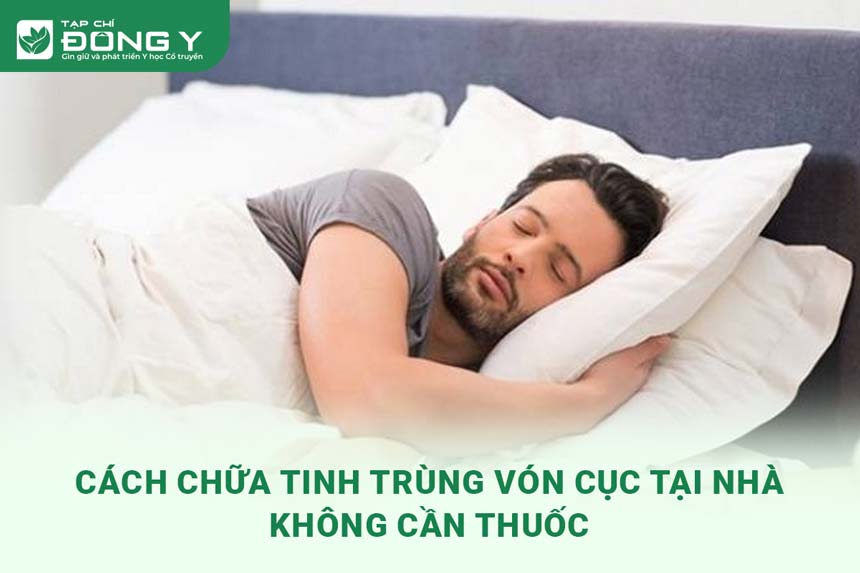 cach-chua-tinh-trung-von-cuc-tai-nha