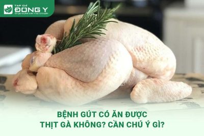 benh-gut-co-an-duoc-thit-ga-khong