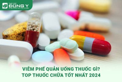 viem-phe-quan-uong-thuoc-gi-tot